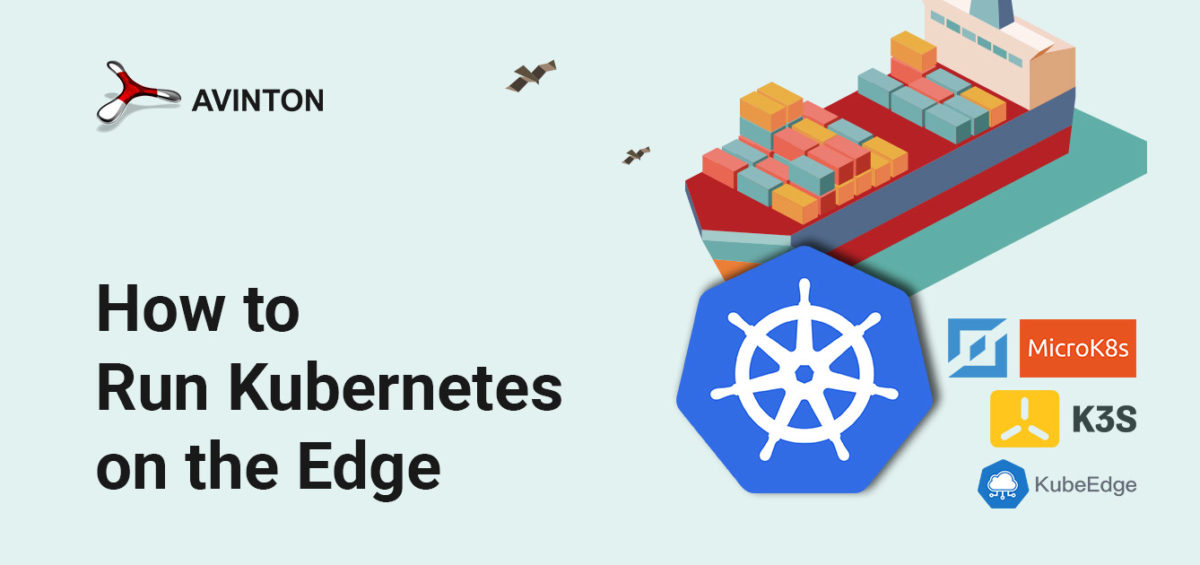 How to Run Kubernetes on the Edge