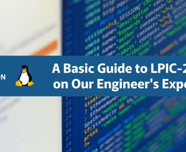 A Basic Guide to LPIC-2 Based on Our Engineer's Experience